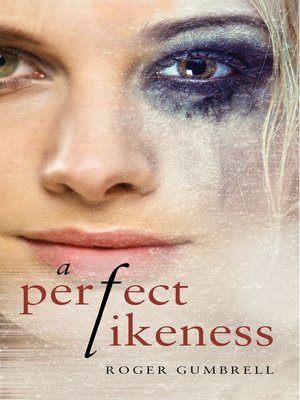 cover image of A Perfect Likeness